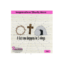 A Lot Can Happen In 3 Days |Crown Of Thorns, Cross, Empty Tomb - Transparent PNG, SVG  - Silhouette, Cricut, Scan N Cut