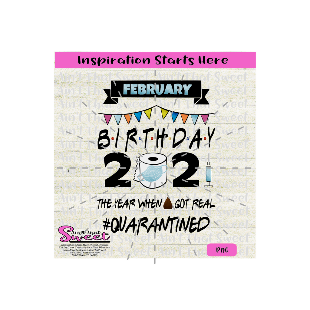 Birthday 2021 The Year Poop Got Real #Quarantined-February-Mask, Shot ...