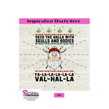 Deck The Halls With Skulls And Bodies Santa Fa-La-La-La-La-La Val-Hal-La Transparent PNG, SVG  - Silhouette, Cricut, Scan N Cut