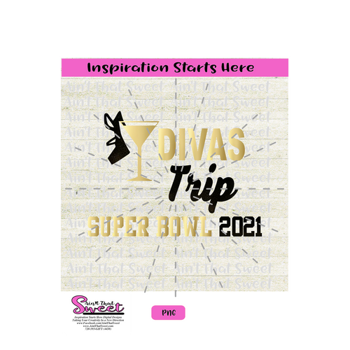 Divas Trip Super Bowl 2021 with High Heel Shoe and Martini glass - Transparent PNG, SVG  - Silhouette, Cricut, Scan N Cut