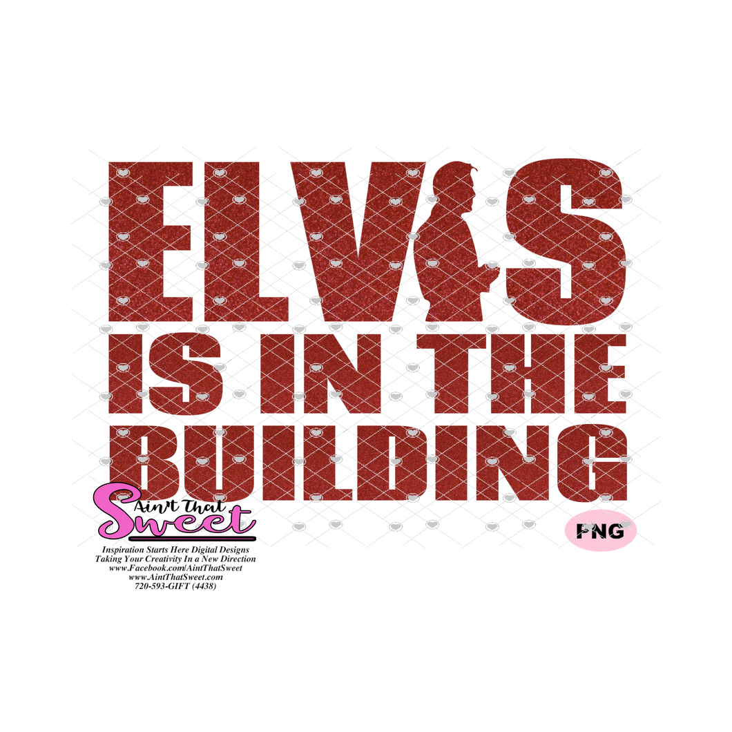 Elvis Is In The Building - Transparent SVG-PNG  - Silhouette, Cricut, Scan N Cut