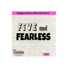 Five And Fearless - Transparent PNG, SVG  - Silhouette, Cricut, Scan N Cut