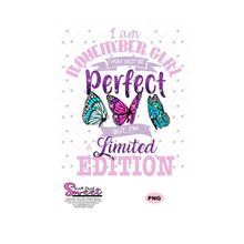 I Am November Girl I May Not Be Perfect But I Am A Limited Edition - Transparent PNG, SVG  - Silhouette, Cricut, Scan N Cut