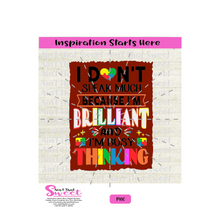 I Don't Speak Much Because I'm Brilliant and I'm Busy Thinking - Transparent PNG, SVG  - Silhouette, Cricut, Scan N Cut