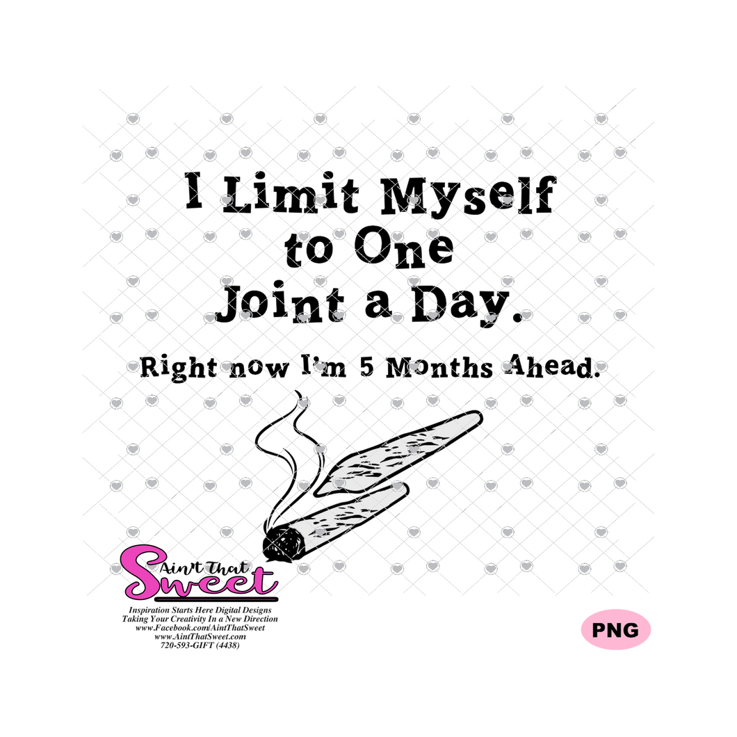 I Limit Myself To One Joint A Day - Transparent PNG, SVG  - Silhouette, Cricut, Scan N Cut