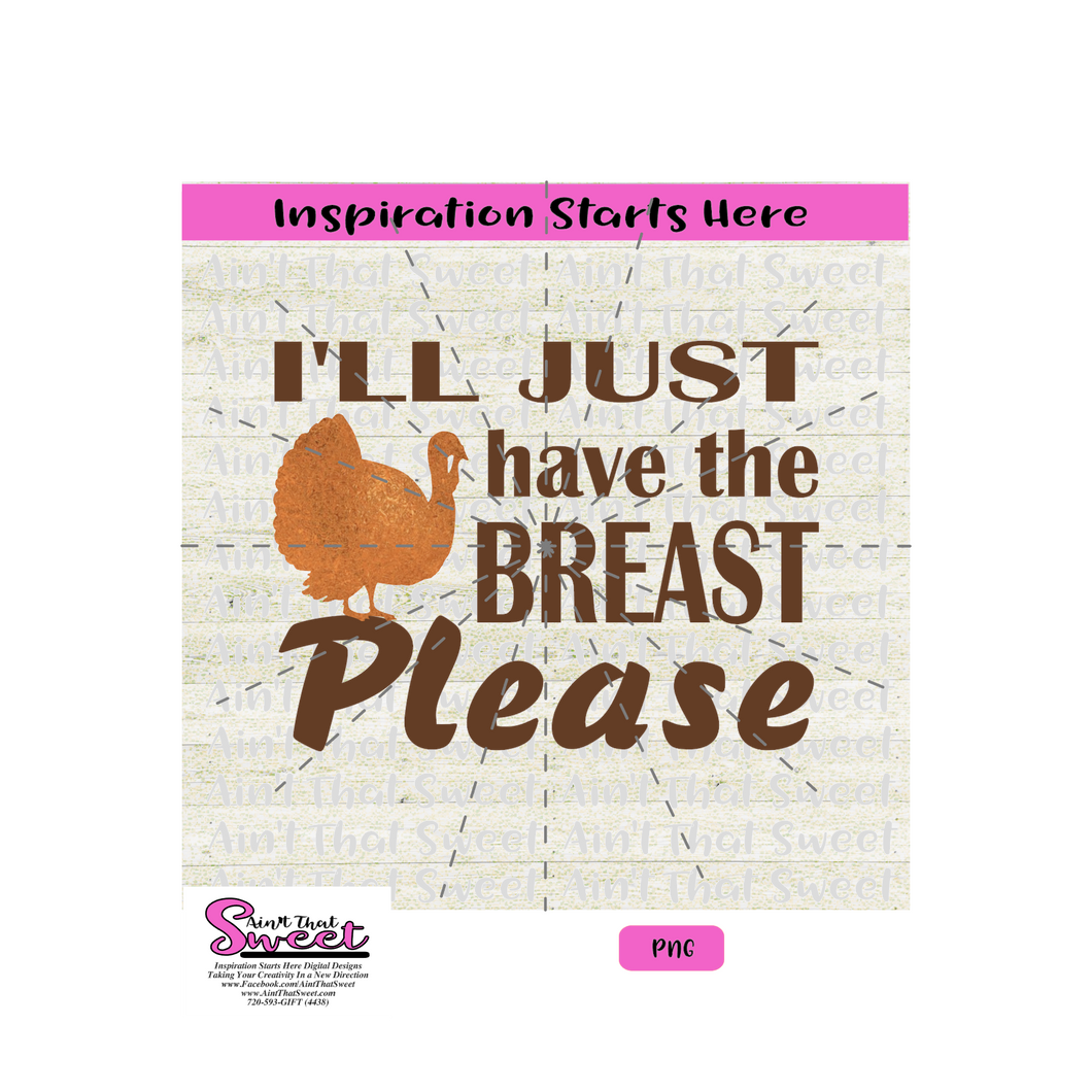 I'll Just Have The Breast Please with Turkey - Transparent PNG, SVG  - Silhouette, Cricut, Scan N Cut