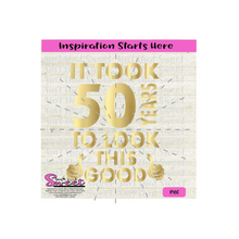 It Took 50 Years To Look This Good | Thumbs Up - Transparent PNG, SVG  - Silhouette, Cricut, Scan N Cut