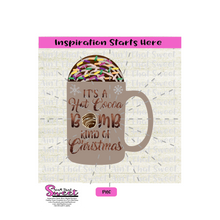 It's A Hot Cocoa Bomb Kind Of Christmas with Snowflakes - Transparent PNG, SVG  - Silhouette, Cricut, Scan N Cut