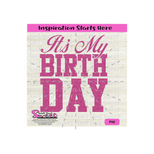 It's My BirthDay - Transparent PNG, SVG  - Silhouette, Cricut, Scan N Cut