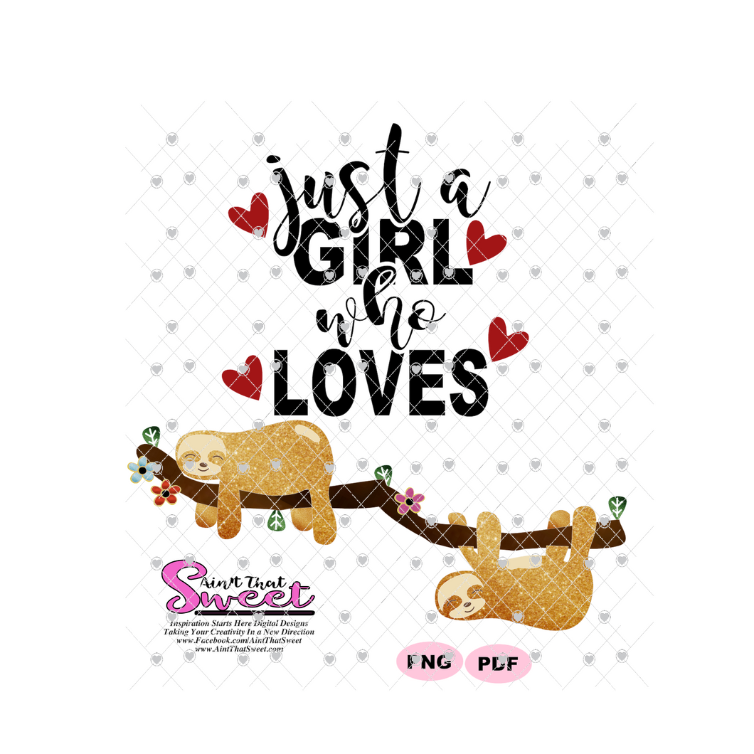 Just A Girl Who Loves Sloths - Transparent SVG-PDF-PNG  - Silhouette, Cricut, Scan N Cut