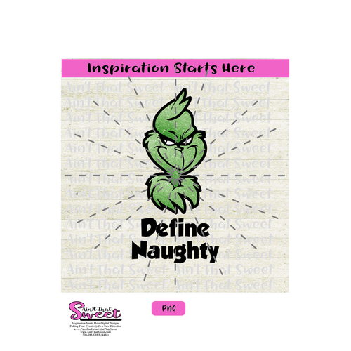 Mean Green Guy Define Naughty - Transparent PNG, SVG  - Silhouette, Cricut, Scan N Cut