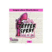 Not A Pepper Spray Kind Of Gal, with Gun - Transparent PNG, SVG  - Silhouette, Cricut, Scan N Cut
