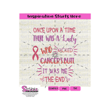 Once Upon A Time There Was A Lady Who Kicked Cancer's Butt It Was Me - Transparent PNG, SVG  - Silhouette, Cricut, Scan N Cut