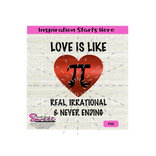 Pi Day - Love Is Like Pi Real Irrational Never Ending - Transparent PNG, SVG, Silhouette, Cricut, Scan N Cut