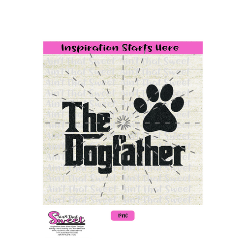 The Dogfather with Pawprint-Transparent PNG, SVG  - Silhouette, Cricut, Scan N Cut