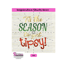 Tis The Season To Get Tipsy - Transparent PNG, SVG  - Silhouette, Cricut, Scan N Cut