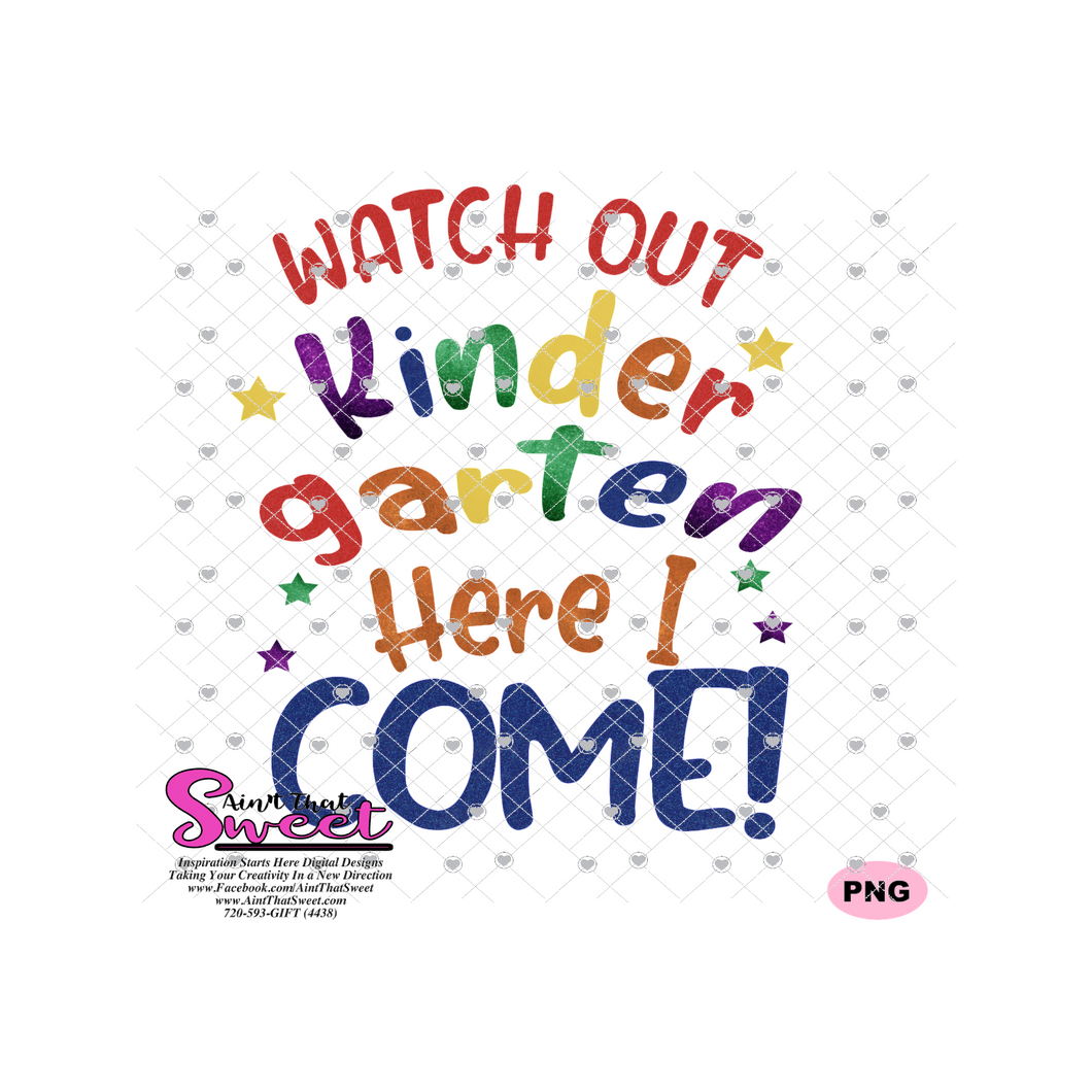 Watch Out Kindergarten Here I Come - Transparent PNG, SVG  - Silhouette, Cricut, Scan N Cut