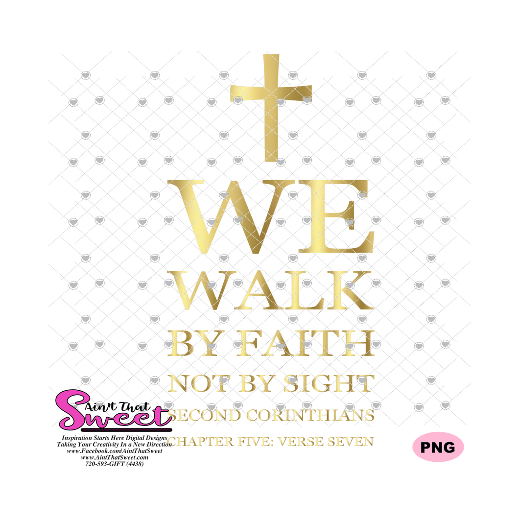 We Walk By Faith Not By Sight- 2Cor 5:7 - Transparent PNG, SVG  - Silhouette, Cricut, Scan N Cut