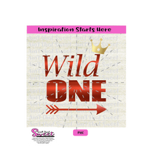 Wild One With Arrow and Crown (Great For A 1 Year Old) - Transparent PNG, SVG  - Silhouette, Cricut, Scan N Cut