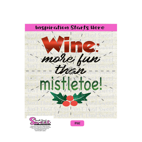 Wine More Fun Than Mistletoe - Transparent PNG, SVG  - Silhouette, Cricut, Scan N Cut