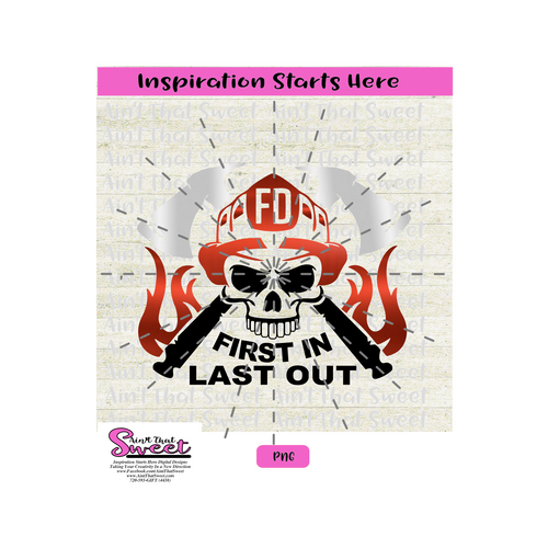 First In Last Out Fireman Skeleton Skull Axe Fire Department - Transparent PNG, SVG  - Silhouette, Cricut, Scan N Cut