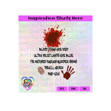 Blood Stains Are Red Ultra Violet Lights Blue-I've Watched Enough Murder Shows-They'll Never Find You-Transparent PNG SVG DXF - Silhouette, Cricut, ScanNCut