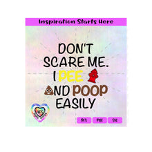 Don't Scare Me I Pee and Poop Easily | Fire Hydrant | Poop Face - Transparent PNG SVG DXF - Silhouette, Cricut, ScanNCut