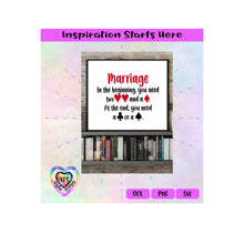 Marriage - In The Beginning You Need Two Hearts and a Diamond; Then Club and Spade - Transparent PNG SVG DXF - Silhouette, Cricut, ScanNCut