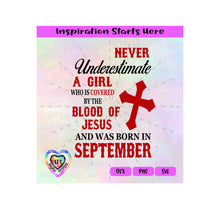 Never Underestimate A Girl Covered By The Blood Of Jesus - Born In September - Transparent PNG, SVG  - Silhouette, Cricut, Scan N Cut