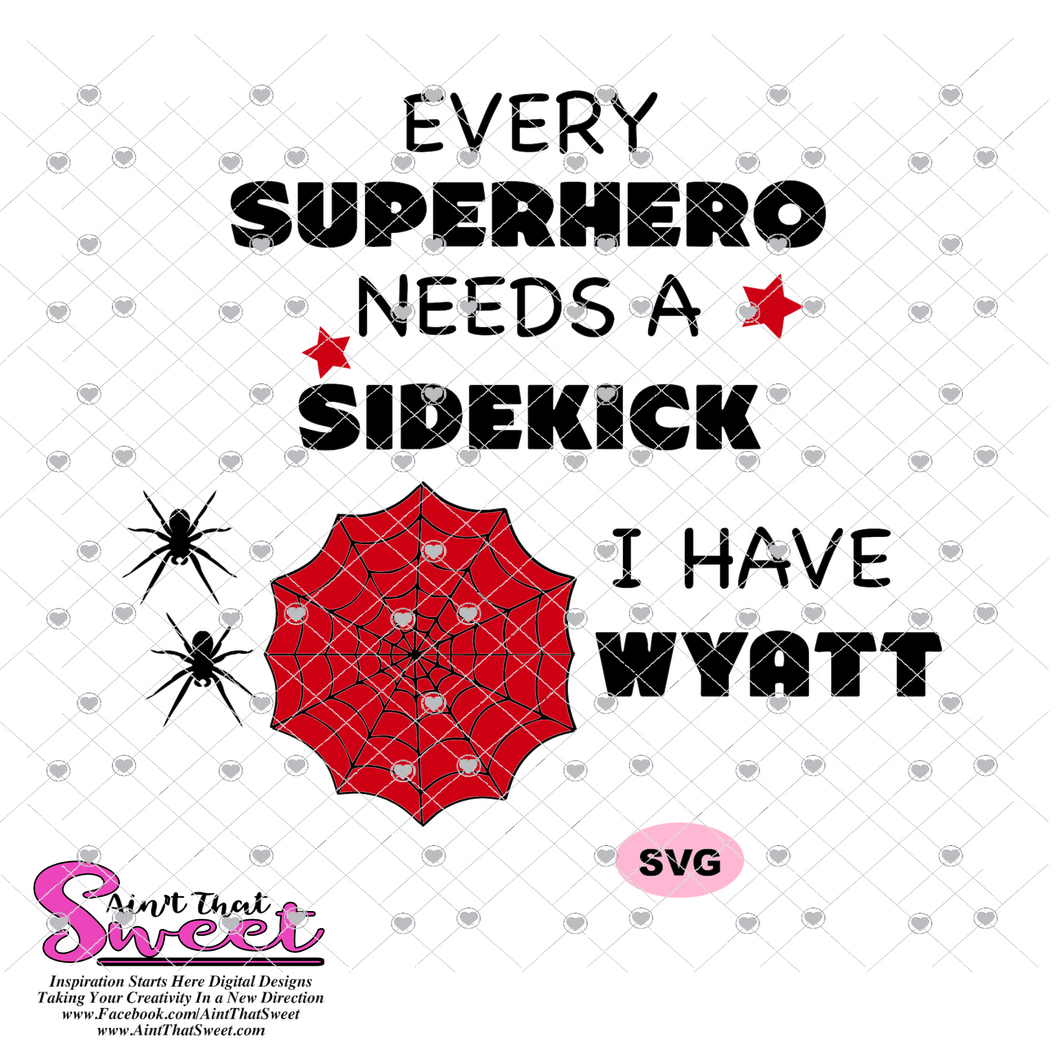 Every Superhero Needs A Sidekick - Customer Requests - SVG