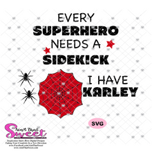 Every Superhero Needs A Sidekick - Customer Requests - SVG