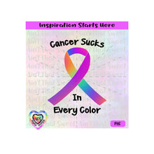 Cancer Sucks In Every Color | Ribbon - Transparent PNG SVG DXF - Silhouette, Cricut, ScanNCut