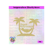 Happy Retirement | Palm Trees | Hammock - Transparent PNG SVG DXF - Silhouette, Cricut, ScanNCut