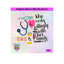 She Works Willingly With Her Hands | Stethoscope, Thermometer, Proverbs 31:13 - Transparent PNG, SVG , DXF - Silhouette, Cricut, Scan N Cut