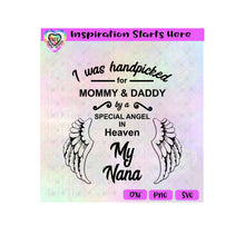 I Was Handpicked For Mommy & Daddy By A Special Angel - My Nana | Wings - Transparent PNG, SVG, DXF  - Silhouette, Cricut, Scan N Cut